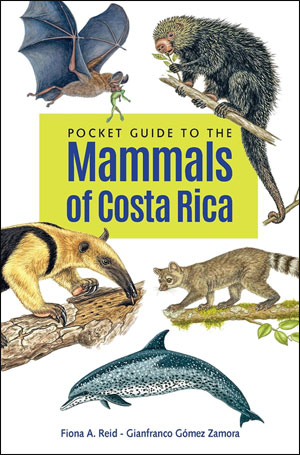 Reid and Gomez Zamora, mammals of Costa Rica